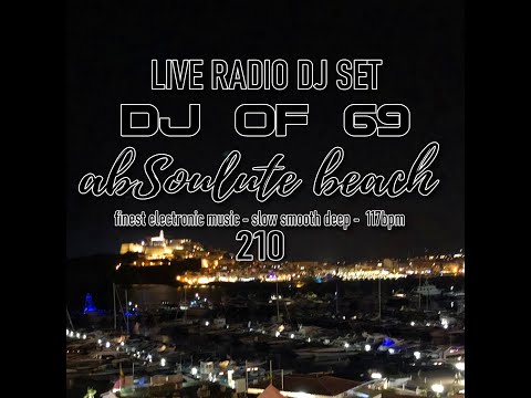 AbSoulute Beach 210 - A DJ live Set - slow smooth deep in 117 bpm