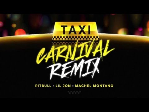 Taxi Carnival Remix (Official Audio) - Pitbull, Lil Jon & Machel Montano | Soca 2016