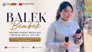 Download lagu TANJUNG RINGGIT BALEN GUE// BALEK BEMBEK COVER NOFIE ALISHBA CIPT:SEJOMANK mp3