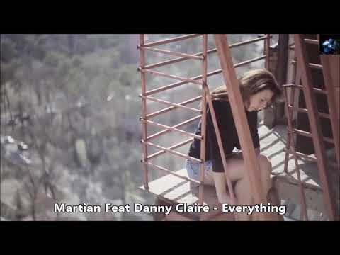 Martian feat Danny Claire Everything