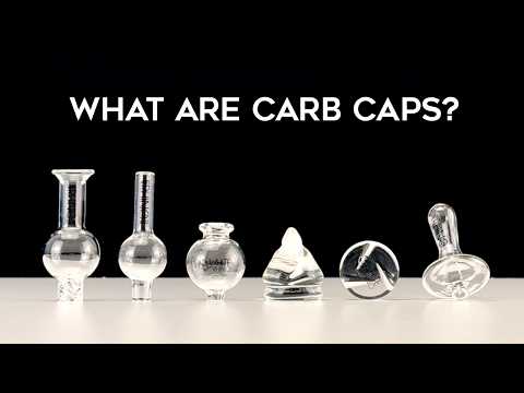 What Are Carb Caps? Everything You Need to Know for Better Dabs