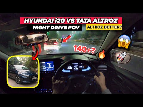 Hyundai i20 😳 VS Tata Altroz - Night Drive | POV | Hyundai i20 Asta (O) 2021 Petrol