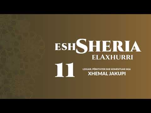 11. eshSheria - Hoxhë Xhemal Jakupi