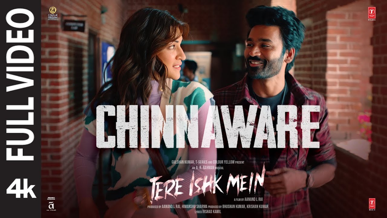 Chinnaware (Full Video) | Tere Ishk Mein | Dhanush, Kriti | AR Rahman | Shankar Mahadevan