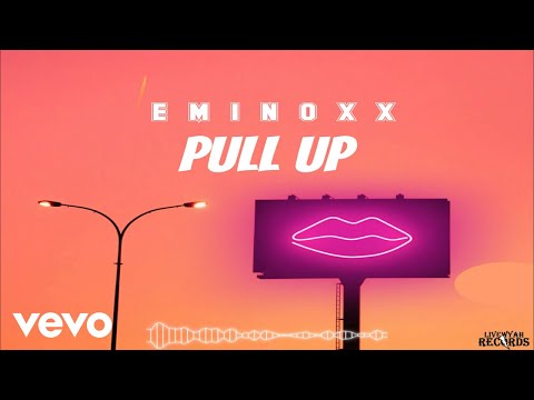 Eminoxx - Pull Up (Lyric Video)