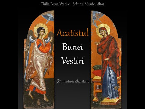 Acatistul Bunei Vestiri | Sfântul Munte Athos