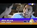 Jeda Iklan Metro TV Juni 2005