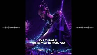 Download lagu DJ DIPAUL - ONE MORE ROUND mp3