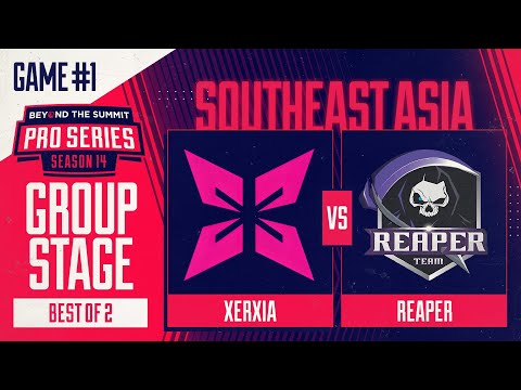XERXIA vs Reaper Game 1 - BTS Pro Series 14 SEA: Groups w/ BluScale & Otomo
