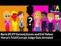 Boris PL99 Variant Karen And Evil Yellow Horse S Trial Corrupted Judge Gets Arrested