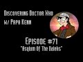 Discovering Doctor Who (Ep. #71) - "Asylum Of The ...
