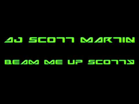 Dj Scott martin   Beam me up Scotty
