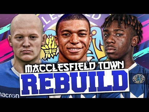 REBUILDING MACCLESFIELD TOWN!!! FIFA 19 Career Mode