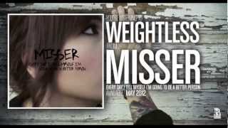 Misser - Weightless