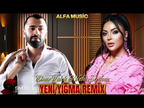 Elnur Valeh ft Vefa Şerifova - Yeni Yığma Remix Mahnılar 2025 (Remix Kamran MM)