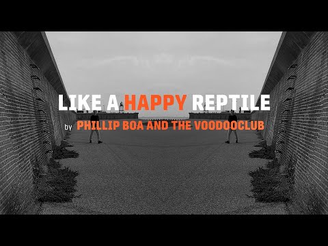 Phillip Boa & The Voodooclub - Like A Happy Reptile (Official Video)