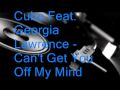 Cube Feat. Georgia Lawrence - Can't Get You Off ...