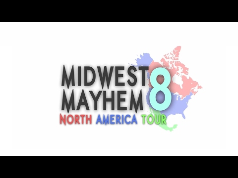 Midwest Mayhem 8: North America Tour