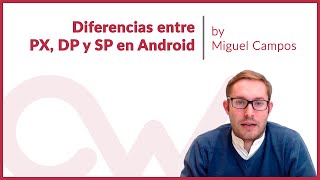 Diferencias entre PX, DP y SP en Android