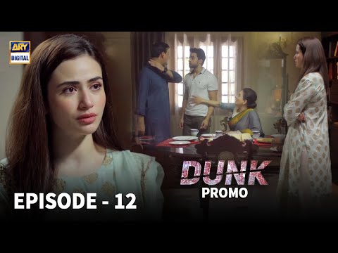 Dunk Episode 12 - Promo - ARY Digital Drama