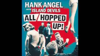 Hank Angel and His Island Devils - Crash the Hop (At the Hop Cover)