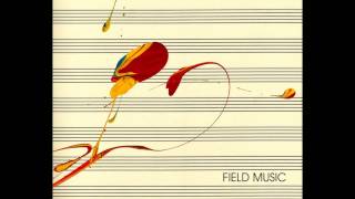 Field Music - You And I