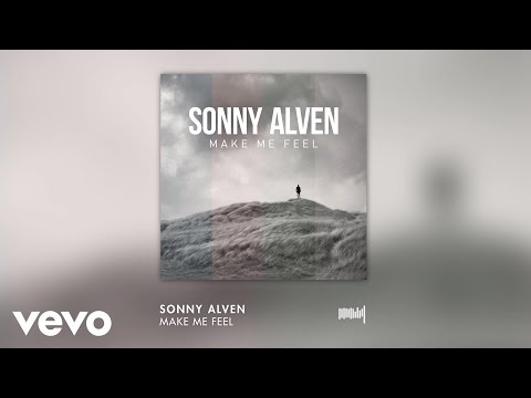Sonny Alven - Make Me Feel
