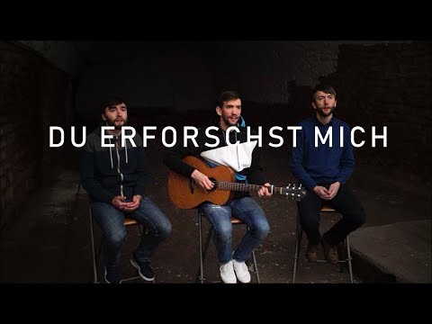 Du erforschst mich/ Psalm 139 - Daniel Schulze und Brüder (Worship, Lobpreis deutsch)