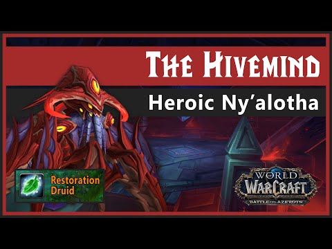 The Hivemind // Heroic // Ny'alotha, the Waking City // Restoration Druid PoV
