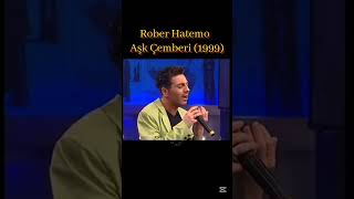 Rober Hatemo dinliyoruz  &quot;Aşk Çemberi &quot;🎶🥀#roberhatemo#beniöneçıkar#youtubeshorts#nostalji#reels