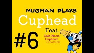 Mugman&#39;s Having a Good Time - Mugman Plays Cuphead - Part 6 [K.A.T.V.]