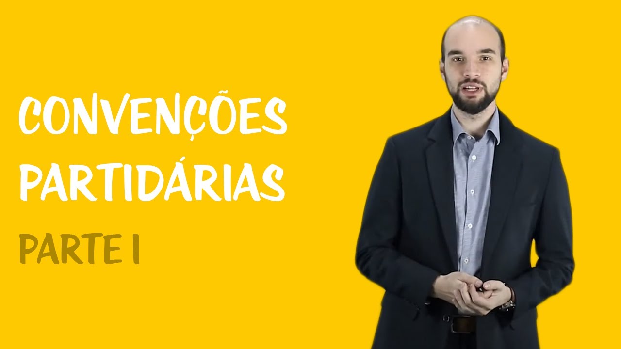 Direito Eleitoral - Convenções Partidárias: Parte I