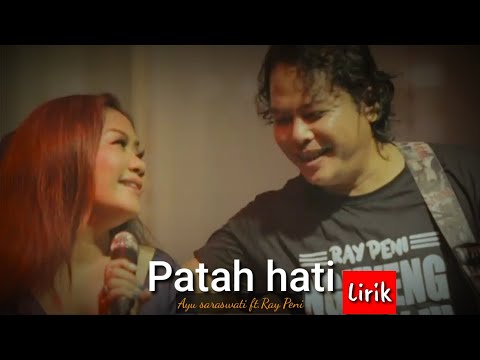 Ayu Saraswati feat Raypeni   PATAH HATI (lirik lagu official)
