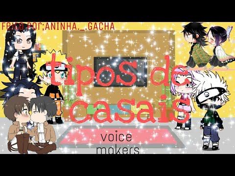 Time 7 react a TIPOS DE  CASAIS DOS ANIMES (@VoiceMakers)(animes)