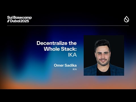 Decentralize the Whole Stack: Ika | Sui Basecamp 2025