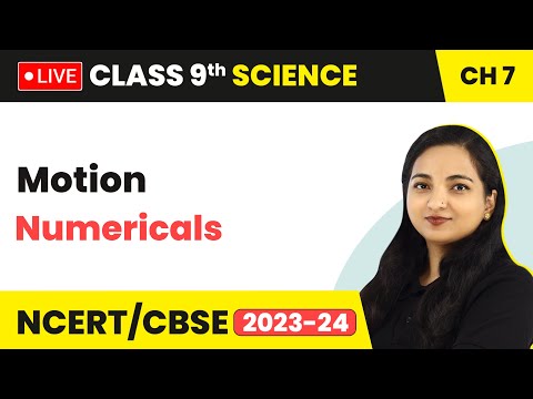 Motion - Numericals | Class 9 Science Chapter 7 (LIVE) 2023-24