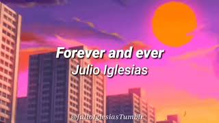 Forever and Ever (Lyrics) • Julio Iglesias | Asthetic Lyrics |