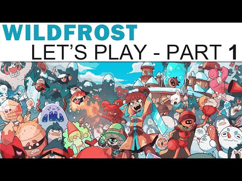 Wildfrost Let's Play - Part 1 - The Eye of the Storm (Full Playthrough / Walkthrough)