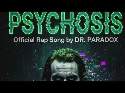 Dr. Paradox - PSYCHOSIS (Official Rap Song)