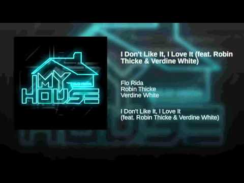 Flo Rida - I Don't Like It, I Love It (feat. Robin Thicke & Verdine White) [Official Audio]
