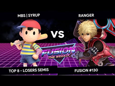 Fusion #130 - Syrup (Ness) vs Ranger (Shulk) - Top 8 - Losers Semis