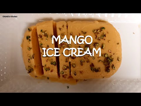 Mango Ice Cream | No Condensed Milk No Cream No Cornflour | Summer Mango Ice Cream | Ketki’s Kitchen