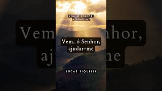 Hino 109 Vem, ó Senhor, ajudar-me (verso 1) 🌟 #hinos #Ccb #Jesus #Ajuda #Fé #LucasSiquelli #Paz