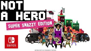 NOT A HERO: SUPER SNAZZY EDITION - Switch Launch Trailer