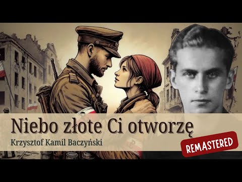 [REMASTERED] Niebo złote Ci otworzę (Krzysztof K. Baczyński) - AlgoHarmony