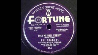 The Diablos - Hold Me Until Eternity 78 rpm!