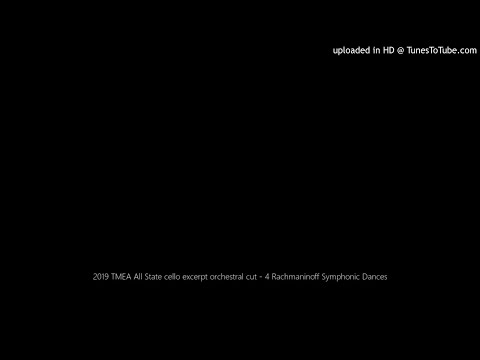 2019 TMEA All State cello excerpt orchestral cut - 4 Rachmaninoff Symphonic Dances