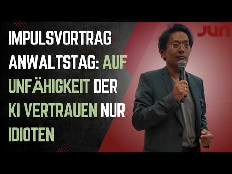 Video Thumbnail: Impulsvortrag Anwaltstag: Auf Unfähigkeit der KI vertrauen nur Idioten