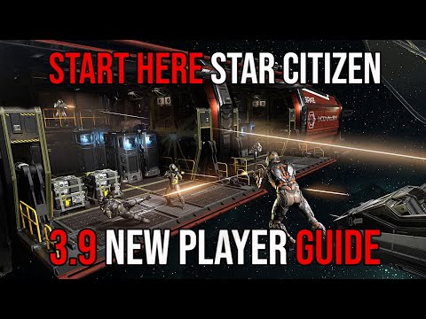 Start Here Star Citizen 3.9 Tutorial | New Player Guide