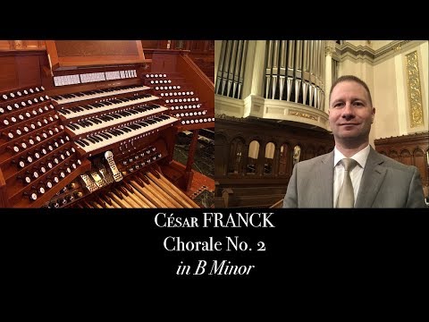 C. Franck, Chorale No.2 in B Minor - Johann Vexo, organ